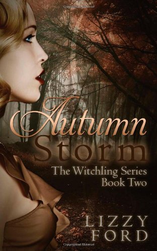 Autumn Storm (Witchling Series) (Volume 2) (9781623780784) by Lizzy Ford