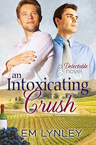 Stock image for An Intoxicating Crush (Delectable) for sale by Lucky's Textbooks