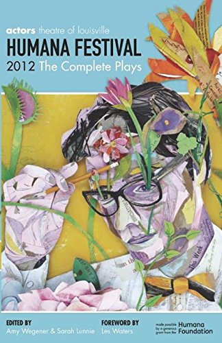 Beispielbild fr Humana Festival 2012: The Complete Plays zum Verkauf von BooksRun