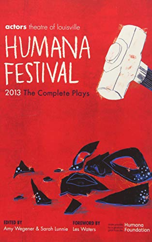 Stock image for Humana Festival 2013: the Complete Plays for sale by Better World Books