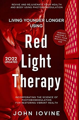 Stock image for Living Younger Longer Using Red Light Therapy for sale by GreatBookPrices