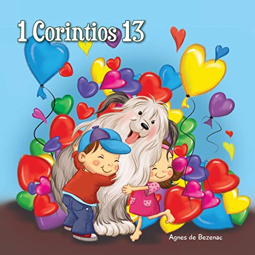 Stock image for 1 Corintios 13: El cap?tulo sobre el amor (Cap?tulos de la Biblia para ni?os) (Spanish Edition) for sale by SecondSale