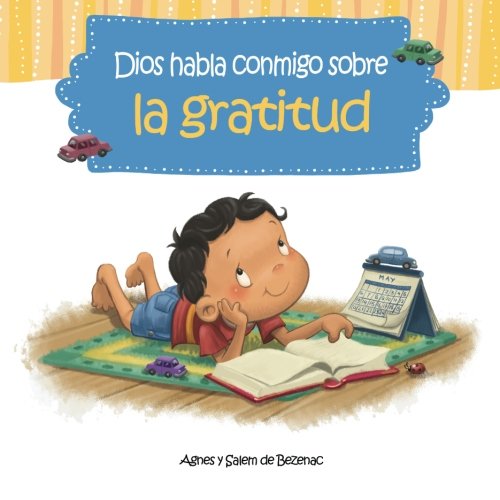 Imagen de archivo de Dios habla conmigo sobre la gratitud: Maneras de sentirse agradecido a pesar de nuestros problemas (Spanish Edition) a la venta por Half Price Books Inc.