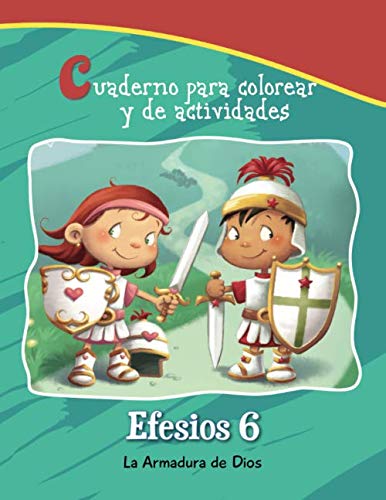 Stock image for Efesios 6 - Cuaderno para Colorear y de Actividades : La Armadura de Dios for sale by Better World Books