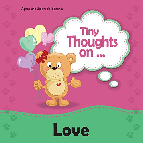 Stock image for Tiny Thoughts on Love: Different ways to love for sale by GF Books, Inc.