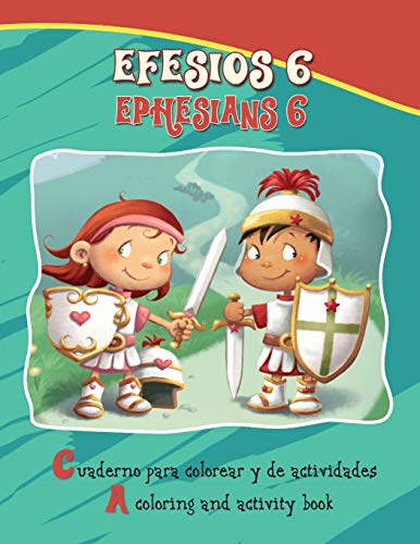 Imagen de archivo de Efesios 6, Ephesians 6 - Bilingual Coloring and Activity Book: La Armadura de Dios - Cuaderno para colorear - Bilingüe a la venta por ThriftBooks-Atlanta