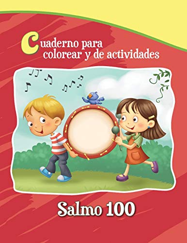 Imagen de archivo de Salmo 100 - Cuaderno para colorear: Un salmo de alabanza: 3 (Cap�tulos de la Biblia para colorear y actividades) a la venta por Chiron Media