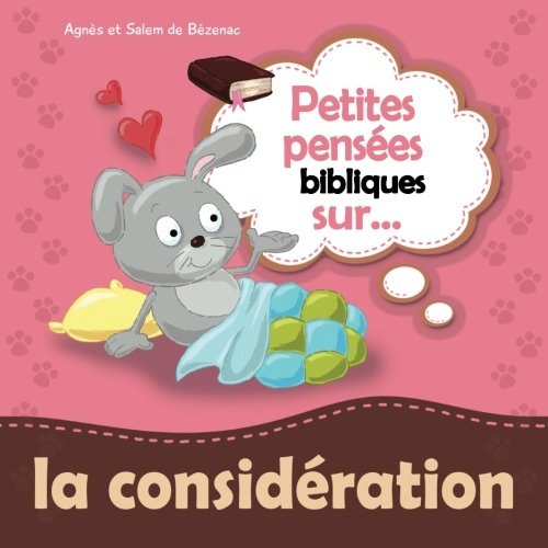 9781623878689: Petites penses bibliques sur la considration: Traitez les autres comme vous voudriez qu’ils vous traitent: Volume 5