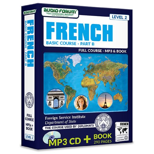 FSI: Basic French Part B (MP3/Book) (9781623920111) by Foreign Service Institute