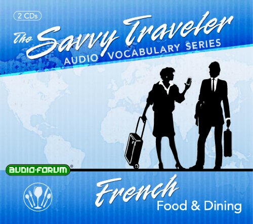 Stock image for Savvy Traveler French Food & Dining (2 CDs) for sale by HPB Inc.