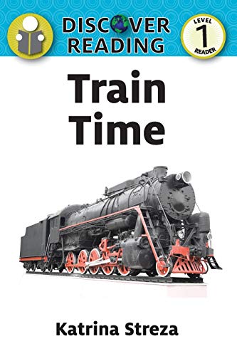 9781623950033: Train Time: Level 1 Reader (Discover Reading)