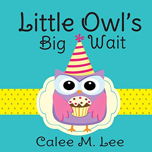 Stock image for Little Owl's Big Wait for sale by GF Books, Inc.