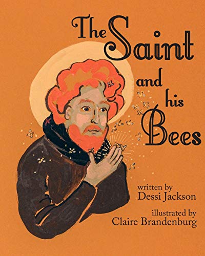 Beispielbild fr The Saint and his Bees zum Verkauf von GF Books, Inc.