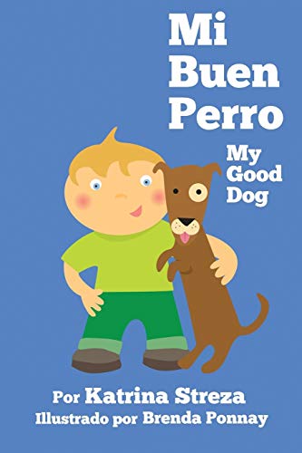 Beispielbild fr Mi Buen Perro My Good Dog Bilingual Spanish English Edition zum Verkauf von PBShop.store US