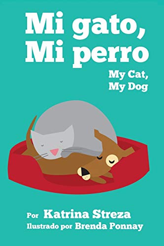 Beispielbild fr Mi Gato, Mi Perro: My Cat, My Dog (Bilingual Spanish English Edition) zum Verkauf von GF Books, Inc.