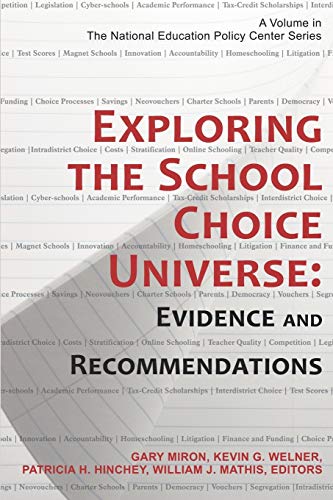 Stock image for Exploring the School Choice Universe: Evidence and Recommendations (The National Education Policy Center Series) for sale by SecondSale