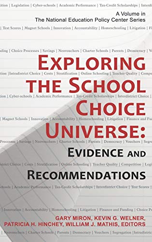 9781623960445: Exploring the School Choice Universe: Evidence and Recommendations (Hc) (National Education Policy Center)