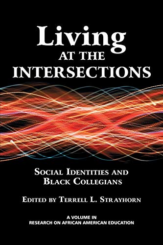 9781623961473: Living at the Intersections: Social Identities and Black Collegians