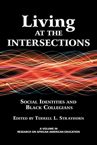 Stock image for Living at the Intersections: Social Identities and Black Collegians for sale by Chiron Media