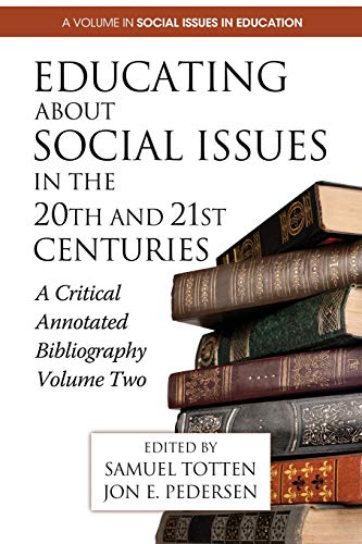 Stock image for Educating about Social Issues in the 20th and 21st Centuries: A Critical Annotated Bibliography Volume Two for sale by Chiron Media
