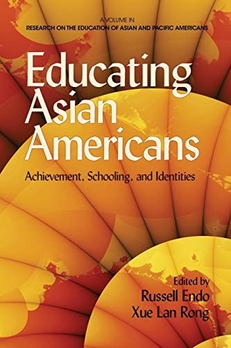 Stock image for Educating Asian Americans: Achievement, Schooling, and Identities (Research on the Education of Asian Pacific Americans) for sale by HPB-Red