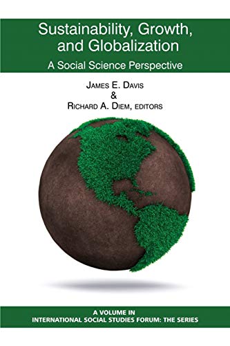 Beispielbild fr Sustainability, Growth, and Globalization: A Social Science Perspective (International Social Studies Forum: The Series) zum Verkauf von Lucky's Textbooks