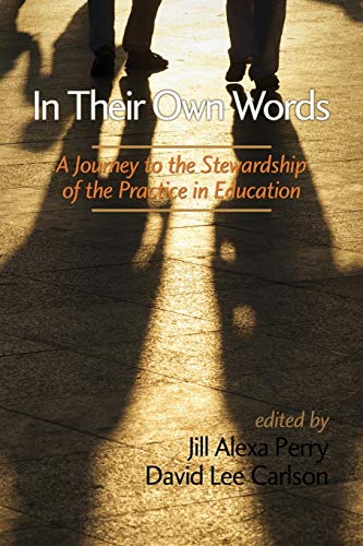 Beispielbild fr In Their Own Words: A Journey to the Stewardship of the Practice in Education (NA) zum Verkauf von Lucky's Textbooks