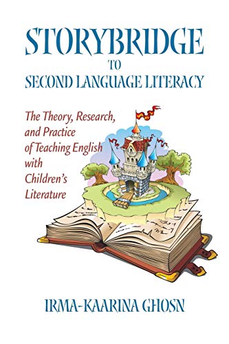 Stock image for Storybridge to Second Language Literacy: The theory, research and practice of teaching English with children's literature (NA) for sale by Lucky's Textbooks