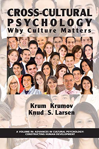 Stock image for Cross-Cultural Psychology: Why Culture Matters (Advances in Cultural Psychology: Constructing Human Development) for sale by HPB-Red