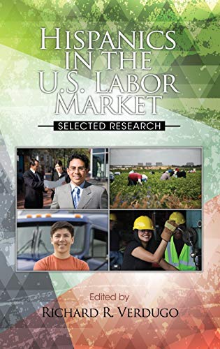 Imagen de archivo de Hispanics in the U.S. Labor Market: Selected Research a la venta por Ria Christie Collections