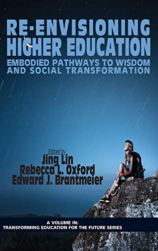 9781623963989: Re-Envisioning Higher Education: Embodied Pathways to Wisdom and Social Transformation