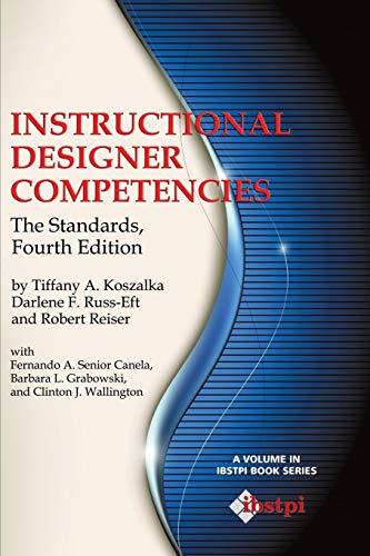 Stock image for Instructional Designer Competencies: The Standards (Fourth Edition) (The Ibstpi Book Series) for sale by HPB-Red