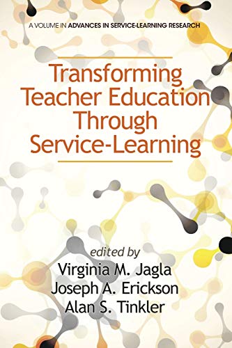 Stock image for Transforming Teacher Education through Service-Learning (Advances in Service-Learning Research) for sale by GF Books, Inc.