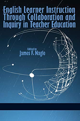 9781623964849: English Learner Instruction through Collaboration and Inquiry in Teacher Education
