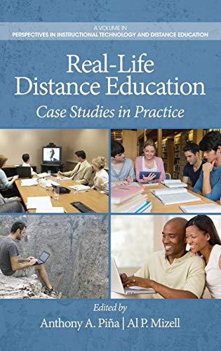 9781623965273: Real-Life Distance Education: Case Studies in Practice (Hc) (Perspectives in Instructional Technology and Distance Educat)