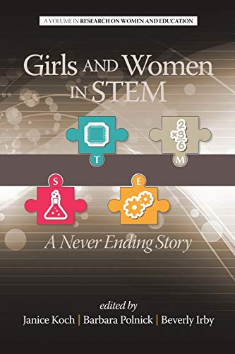 Stock image for Girls and Women in STEM: A Never Ending Story (Research on Women and Education) for sale by Housing Works Online Bookstore