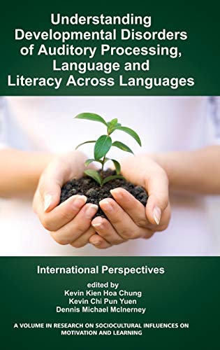 Stock image for Understanding Developmental Disorders of Auditory Processing, Language and Literacy Across Languages International Perspectives Research on Sociocultural Influences on Motivation and Learning for sale by PBShop.store US