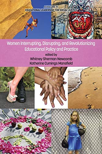 9781623967031: Women Interrupting, Disrupting, and Revolutionizing Educational Policy and Practice (Educational Leadership for Social Justice)
