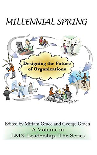 Stock image for Millennial Spring: Designing the Future of Organizations (Hc) (Lmx Leadership: the Series) for sale by Books From California