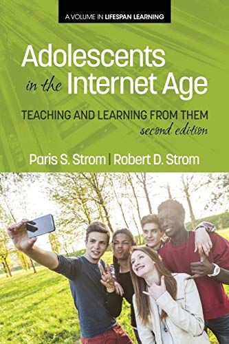 9781623967628: Adolescents In The Internet Age, 2nd Edition: Teaching And Learning From Them: Teaching And Learning From Them, 2nd Edition (Lifespan Learning)