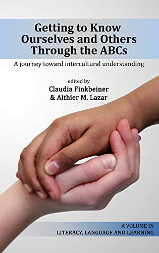 9781623967697: Getting to Know Ourselves and Others Through the ABC's: A Journey Toward Intercultural Understanding (HC) (Literacy, Language and Learning)