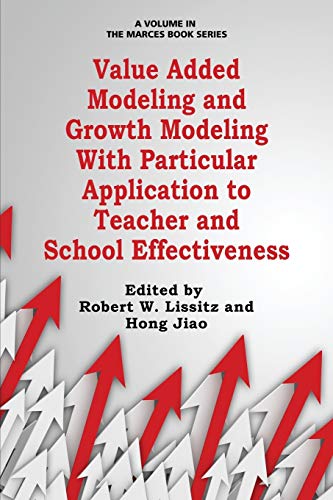 9781623967741: Value Added Modeling and Growth Modeling with Particular Application to Teacher and School Effectiveness (The MARCES Book Series)