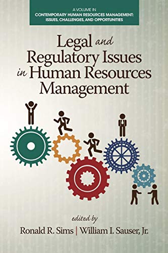 Stock image for Legal and Regulatory Issues in Human Resources Management (Contemporary Human Resource Management Issues Challenges and Opportunities) for sale by Books Unplugged