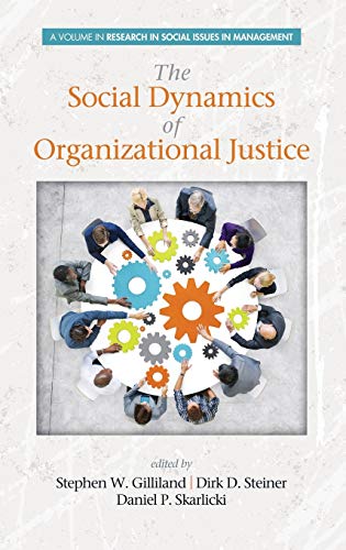 Imagen de archivo de The Social Dynamics of Organizational Justice (HC) (Research in Social Issues in Management) a la venta por Lucky's Textbooks