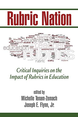 Stock image for Rubric Nation: Critical Inquiries on the Impact of Rubrics in Education for sale by HPB-Red