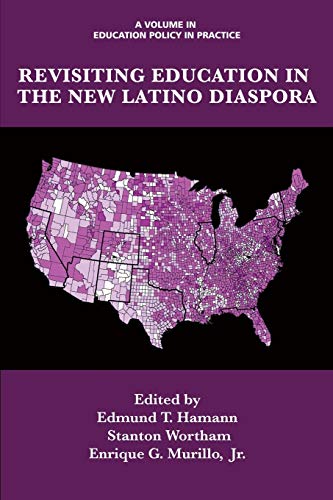 Imagen de archivo de Revisiting Education in the New Latino Diaspora (Education Policy in Practice: Critical Cultural Studies) a la venta por HPB-Red