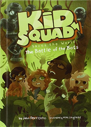 9781624020377: Battle of the Bots (Kid Squad Saves the World)