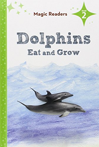 9781624020674: Dolphins Eat and Grow
