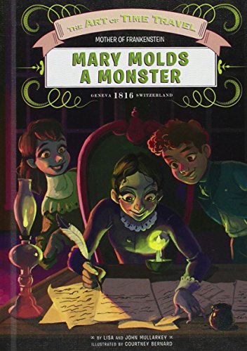 Stock image for Mary Molds a Monster (The Art of Time Travel) for sale by HPB Inc.