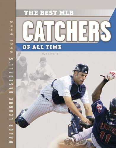 Stock image for Best MLB Catchers of All Time for sale by Better World Books: West